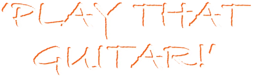 Play That Guitar